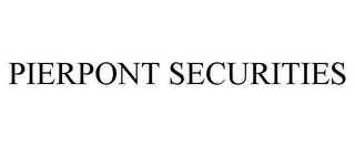 PIERPONT SECURITIES