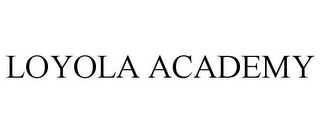 LOYOLA ACADEMY