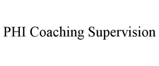 PHI COACHING SUPERVISION