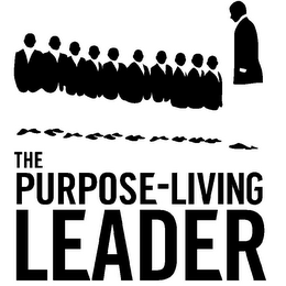 THE PURPOSE-LIVING LEADER