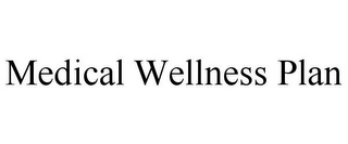 MEDICAL WELLNESS PLAN