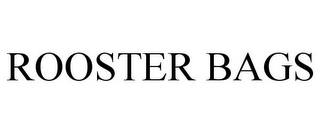 ROOSTER BAGS