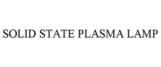 SOLID STATE PLASMA LAMP