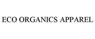 ECO ORGANICS APPAREL