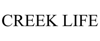 CREEK LIFE