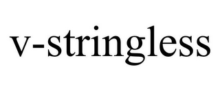 V-STRINGLESS