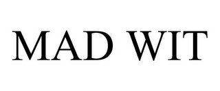MAD WIT