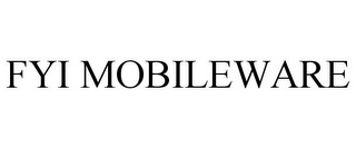 FYI MOBILEWARE