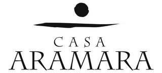 CASA ARAMARA