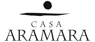 CASA ARAMARA