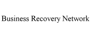 BUSINESS RECOVERY NETWORK