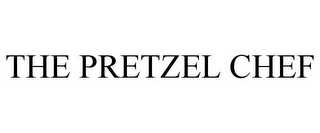 THE PRETZEL CHEF