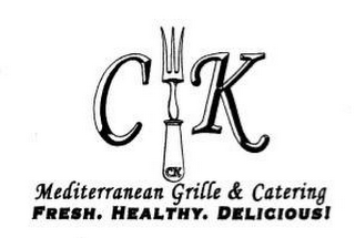 C K MEDITERRANEAN GRILLE & CATERING FRESH. HEALTHY. DELICIOUS