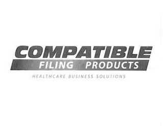 COMPATIBLE FILING PRODUCTS HEALTHCARE BUSINESS SOLUTIONS