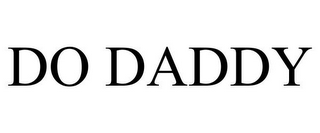 DO DADDY