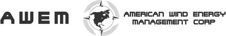 AWEM AMERICAN WIND ENERGY MANAGEMENT CORP