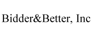 BIDDER&BETTER, INC