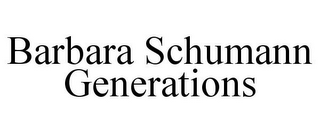 BARBARA SCHUMANN GENERATIONS