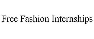 FREE FASHION INTERNSHIPS