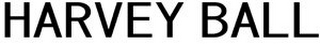 HARVEY BALL