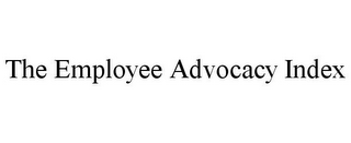 THE EMPLOYEE ADVOCACY INDEX