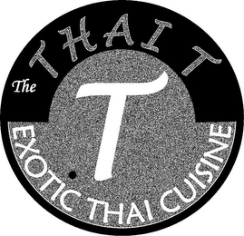 THE THAI T T EXOTIC THAI CUISINE