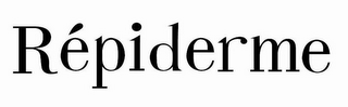 RÉPIDERME