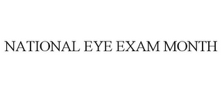 NATIONAL EYE EXAM MONTH