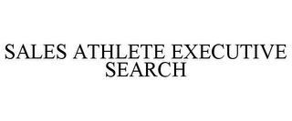 SALES ATHLETE EXECUTIVE SEARCH