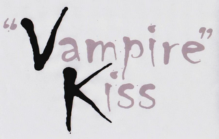 "VAMPIRE" KISS