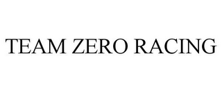 TEAM ZERO RACING