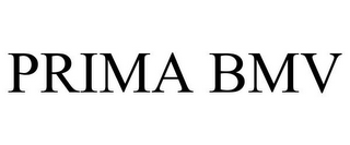 PRIMA BMV