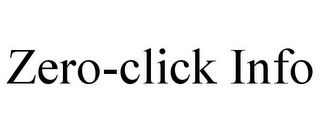 ZERO-CLICK INFO