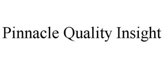 PINNACLE QUALITY INSIGHT