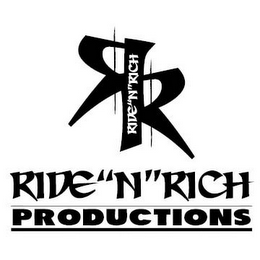 RR RIDE"N"RICH RIDE"N"RICH PRODUCTIONS