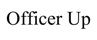 OFFICER UP