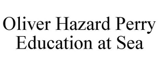 OLIVER HAZARD PERRY EDUCATION AT SEA