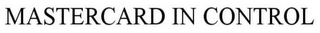MASTERCARD IN CONTROL