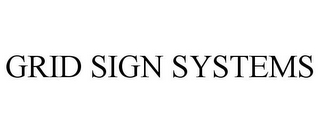 GRID SIGN SYSTEMS