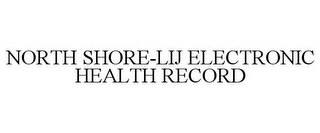 NORTH SHORE-LIJ ELECTRONIC HEALTH RECORD