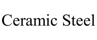 CERAMIC STEEL