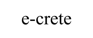 E-CRETE