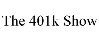 THE 401K SHOW