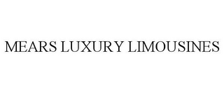 MEARS LUXURY LIMOUSINES