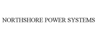 NORTHSHORE POWER SYSTEMS