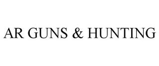 AR GUNS & HUNTING