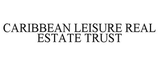 CARIBBEAN LEISURE REAL ESTATE TRUST