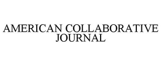 AMERICAN COLLABORATIVE JOURNAL