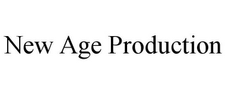 NEW AGE PRODUCTION