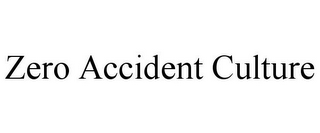 ZERO ACCIDENT CULTURE